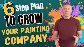 6 Steps to Skyrocket Your Painting Business: From Planning to Profits