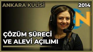 Ankara Kulisi: Çözüm Süreci ve Alevi Açılımı - 03.12.2014