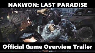 NAKWON: LAST PARADISE - Official Game Overview Trailer
