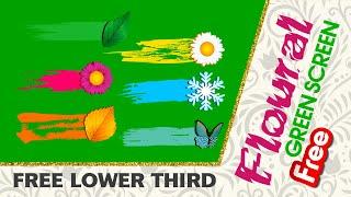 Free Lower Third Green Screen | Flower Animation Effects | No Copyrights Lower third