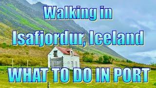 Walking in Isafjordur, Iceland - What to Do on Your Day in Port