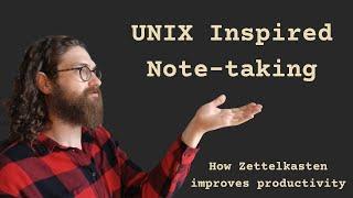 Zettelkasten: Note-taking & the UNIX Philosophy