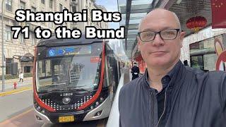 Shanghai Bus; Line 71 to the Bund Riverside