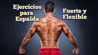 ¿Quieres tener una ESPALDA FUERTE Y FLEXIBLE?