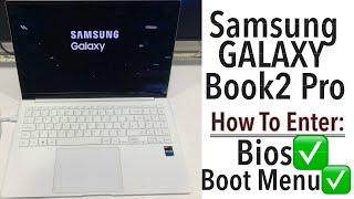 Samsung Galaxy Book2 Pro - How To Enter Bios & Boot Menu Option