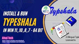 How To Install Typeshala in Windows 11 Windows 10 or Any 64 bit System - Free Download - Afnai Tech