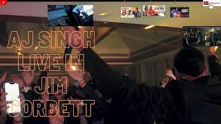 AJ SINGH |  LIVE IN JIM CORBETT | 2023 | SANGEET |