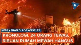 Nestapa Kebakaran Los Angeles: 24 Tewas, Ribuan Rumah Mewah Hangus