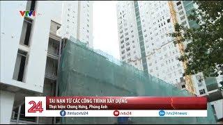 Tai nạn từ các công trình xây dựng - Tin Tức VTV24