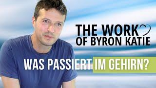 THE WORK of Byron Katie & Whole Brain Living von Jill Bolte Taylor: Was passiert im Gehirn (deutsch)