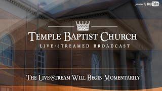 Wednesday Evening Meeting of the Temple Baptist Church • September 11, 2024