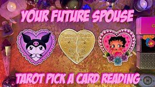 Your Future Spouse! Tarot Pick a Card Love Reading