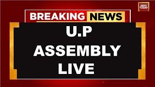 UP Assembly Live: UP CM Yogi Adityanath | Uttar Pradesh | India Today Live