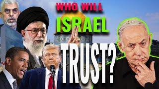 2024 - Who Israel Will TRUST ENOUGH to Sign the Covenant that Launches the Tribulation (Dan 9:27)