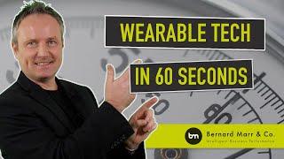 What Is Wearable Tech In 60 seconds