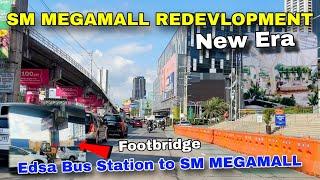 SM MEGAMALL REDEVELOPMENT | FOOTBRIDGE Edsa Bus Station to SM MEGAMALL