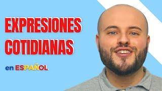 7 Expresiones COTIDIANAS en ESPAÑOL  (de España)