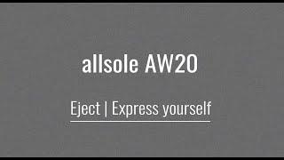 allsole AW20 | Eject | Express Yourself