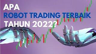 Apa Robot Trading Terbaik di 2022 ?