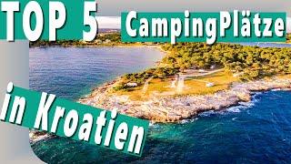 Kroatien | 5 TOP Campingplätze am Meer (2022)