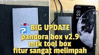 pandora box big update V2.9 mediatek tool sopport box. fitur melimpah sangat membantu bagi teknisi.