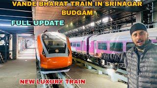 Vande Bharat train in Srinagar Budgam | Full update ️