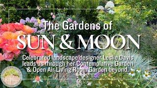 The Gardens of Sun and Moon - the Open Air Living Room and Contemplative Gardens of Leslie Davis