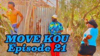 MOVE KOU Episode #21 •Dema-Ton Tine-Tibouksen-Zòbòt-Lala-Mia-Bouliki-Bòs Jan-Sylna-Bobaw-Banane