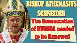 Russia's Consecration to the Immaculate Heart of Mary According to Bishop Athanasius Schneider