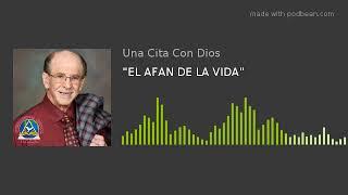 "EL AFAN DE LA VIDA"