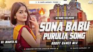 Sona Babu New Purulia Song  Dehati Robot Mix  Dj Tanu Exclusive