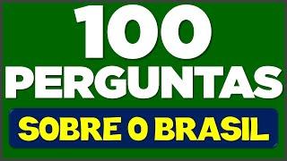 100 PERGUNTAS SOBRE O BRASIL | QUANTAS VOCÊ ACERTA? 