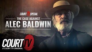 The Case Against Alec Baldwin | A Court TV Original