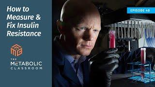 40: How to Measure and Fix Insulin Resistance with Dr. Ben Bikman