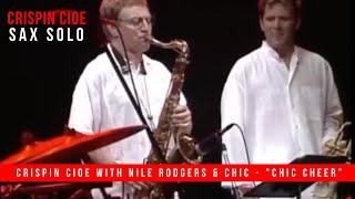 Crispin Cioe Solo With Nile Rodgers & Chic - "Chic Cheer"