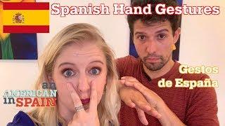 Spanish Hand Gestures | Gestos de España: An American in Spain