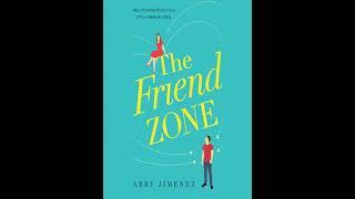 The Friend Zone - Abby Jimenez | Romance Audiobook