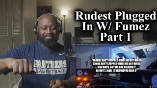 UK DRILL | Rudest Plugged In W/ Fumez Bars Part 1 (ALL I CAN SAY IS WOW)