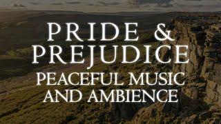 Pride & Prejudice | Peaceful Music & Ambience - 3 Iconic Scenes from the 2005 Film