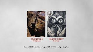 Exposition des oeuvres de RogerJacob et de Marcel Hubert à l'Espace 251 Nord à Liège