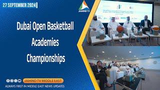 Dubai Open Basketball Academies Championships | JAIHIND TV | Dubai Sports Council