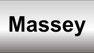 How to Pronounce Massey