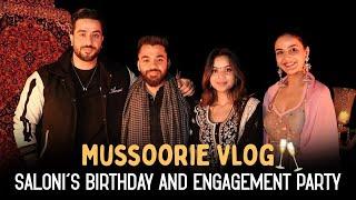 Mussoorie Vlog : Sonali’s Birthday and Engagement Party  | JasLy