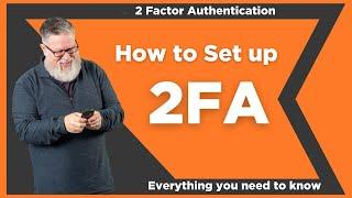 How to set up Two-Factor Authentication (2FA) for all your accounts