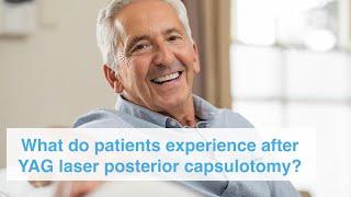 What do patients experience after YAG laser posterior capsulotomy?