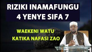 Riziki Inamafungu 4 Yenye Sifa 7 / Waekeni Watu Katika Nafasi Zao / Sheikh Walid Alhad Omar