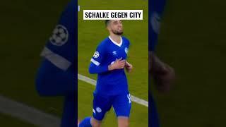 Als Schalke fast Manchester City geschlagen hat  #schalke #football #viral #footballgoals #s04