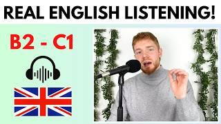 English Listening Practice - REAL Native Conversation! (B2 - C1)