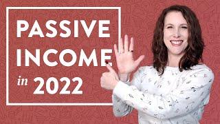 The Most Profitable Ways to Generate Passive Income in 2022