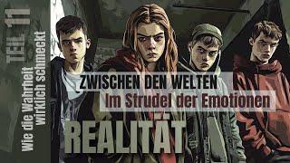 Reality - Part 11 - Between Worlds – In the Whirlpool of Emotions